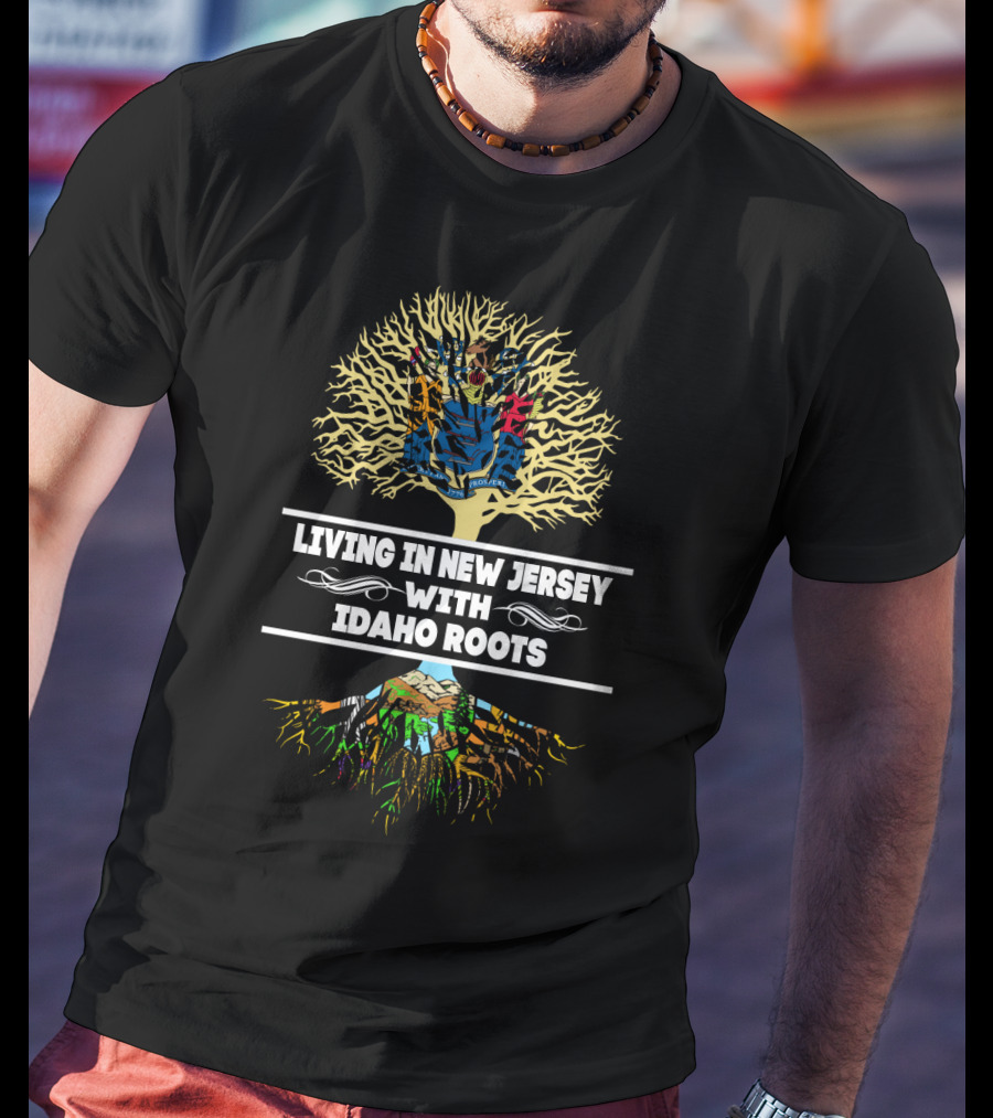 Living In New Jersey With Idaho Roots Tree Graphic Featuring State Maps And Landscapes T-Shirt