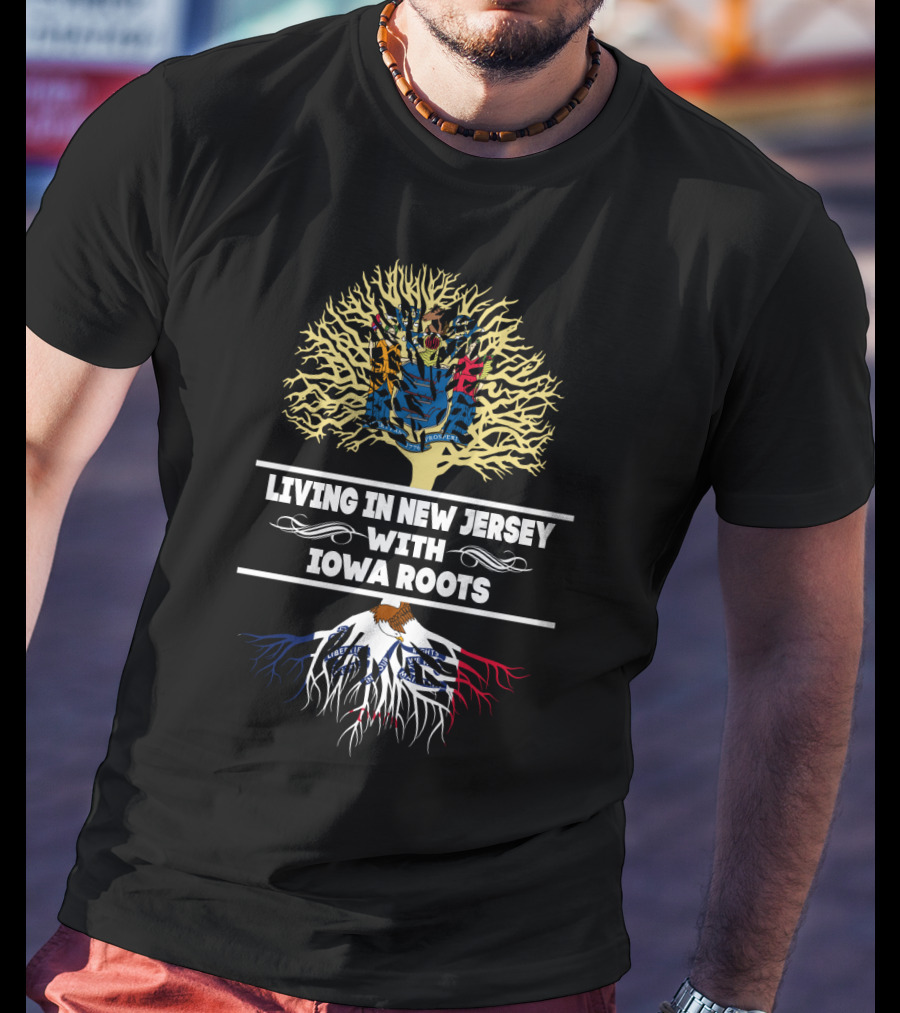 Living In New Jersey With Iowa Roots Tree Design Featuring State Flag Colors T-Shirt