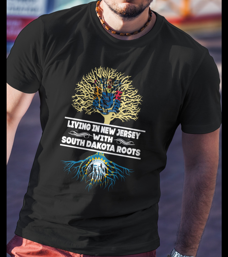 New Jersey Living With Deep South Dakota Roots And State Seal T-Shirt