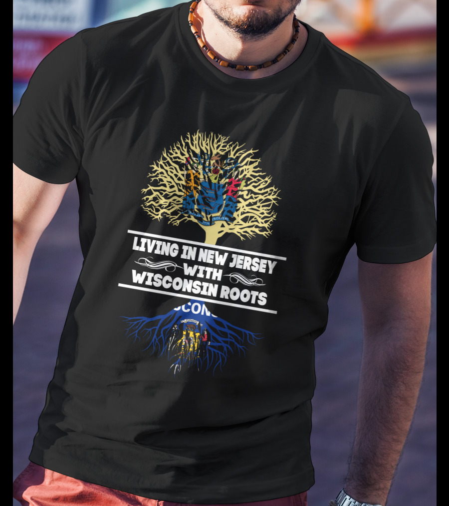 Living In New Jersey With Wisconsin Roots Tree Design With State Colors And Symbols T-Shirt