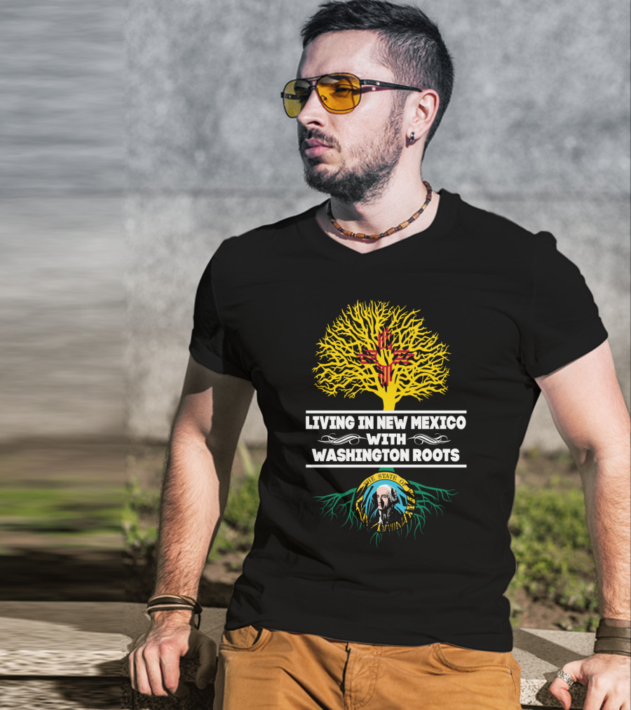 Living In New Mexico With Washington Roots Featuring Zia Sun Symbol And Washington State Seal T-Shirt