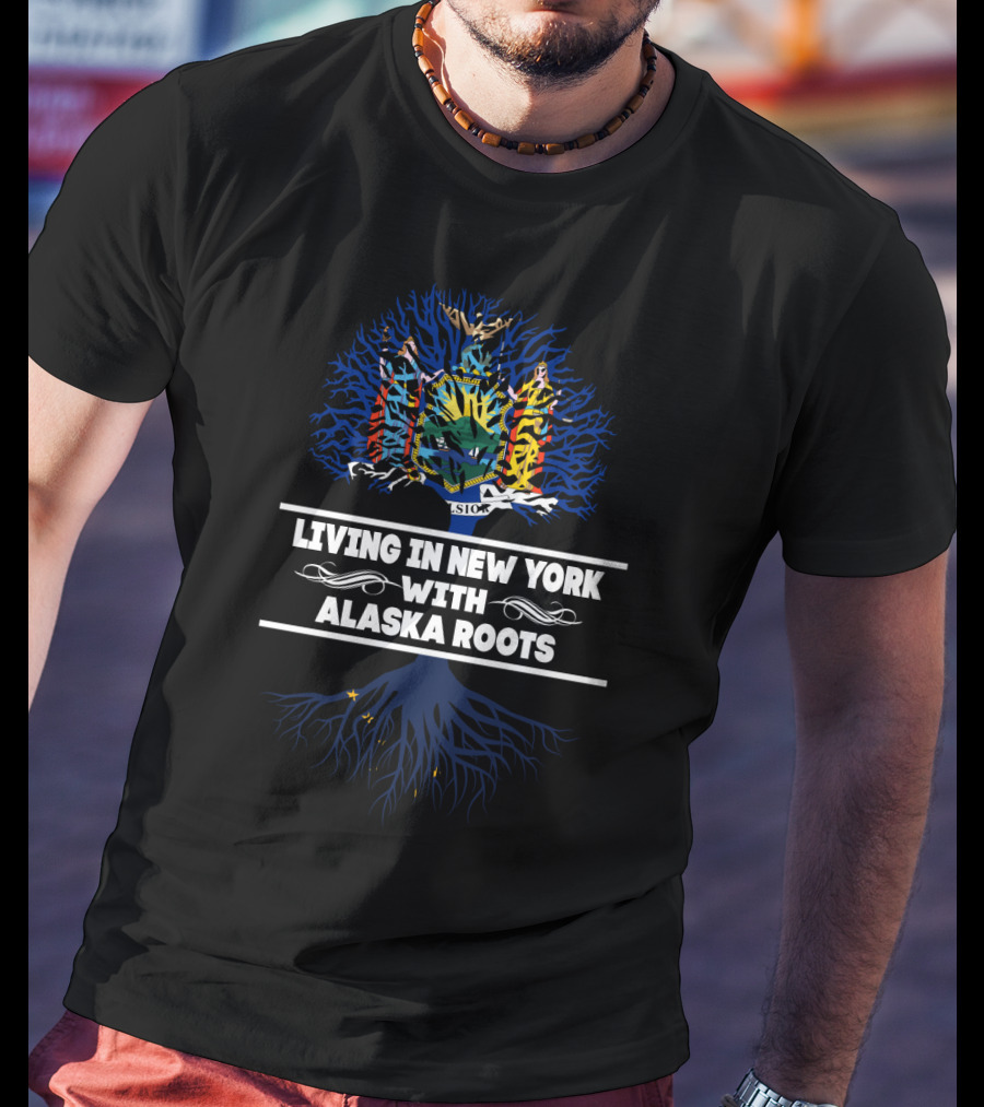 New York Living With Strong Alaska Roots Featuring State Seal And Tree Motif T-Shirt