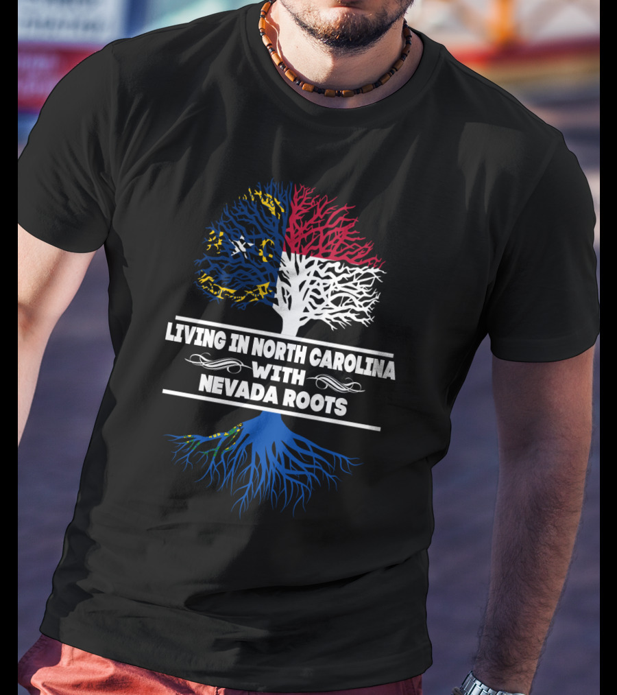 Living In North Carolina Tree Design Featuring Nevada Roots T-Shirt
