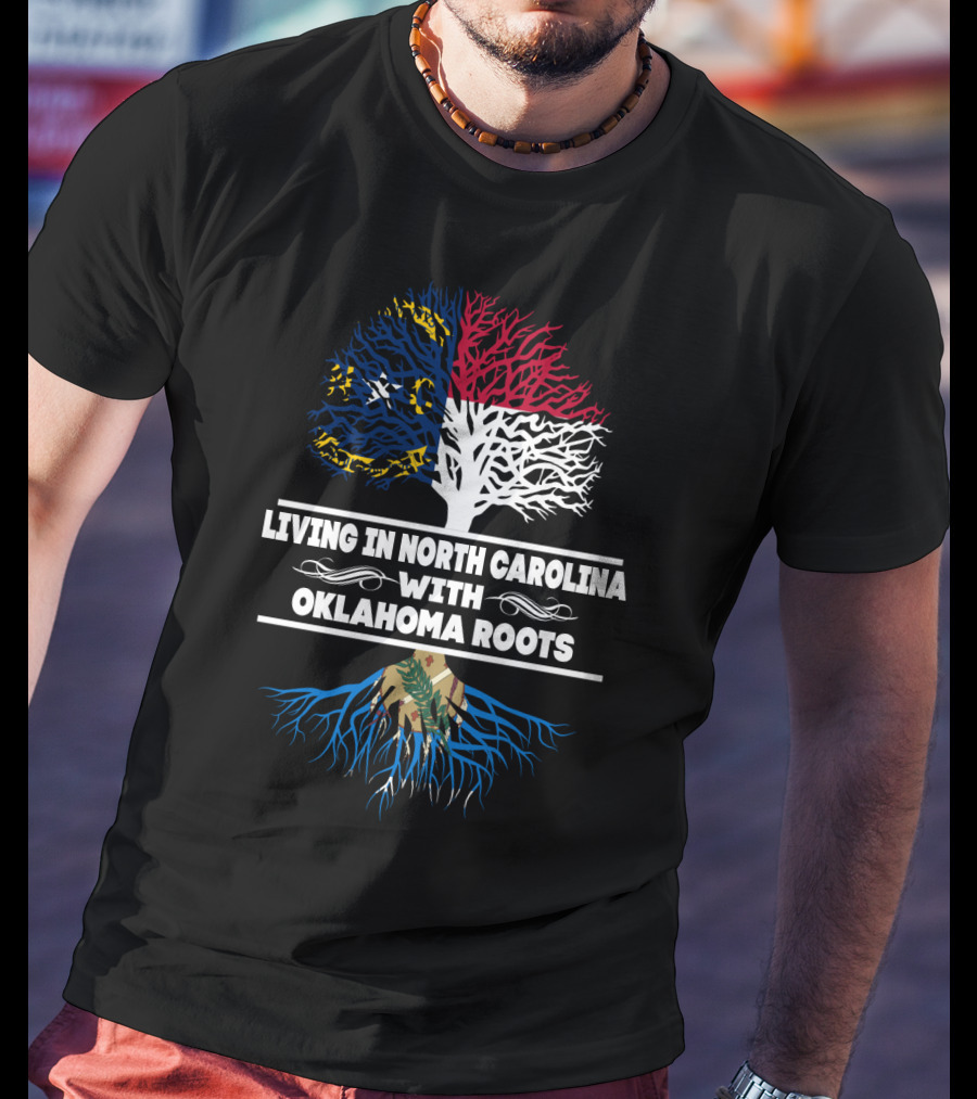 Living In North Carolina With Oklahoma Roots Tree Design Featuring State Flags T-Shirt