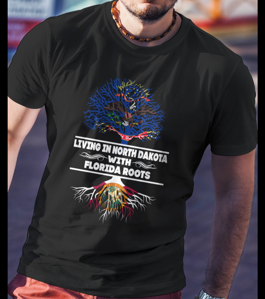 North Dakota Living With Deep Florida Roots Embracing State Heritage Through Symbolic Tree T-Shirt