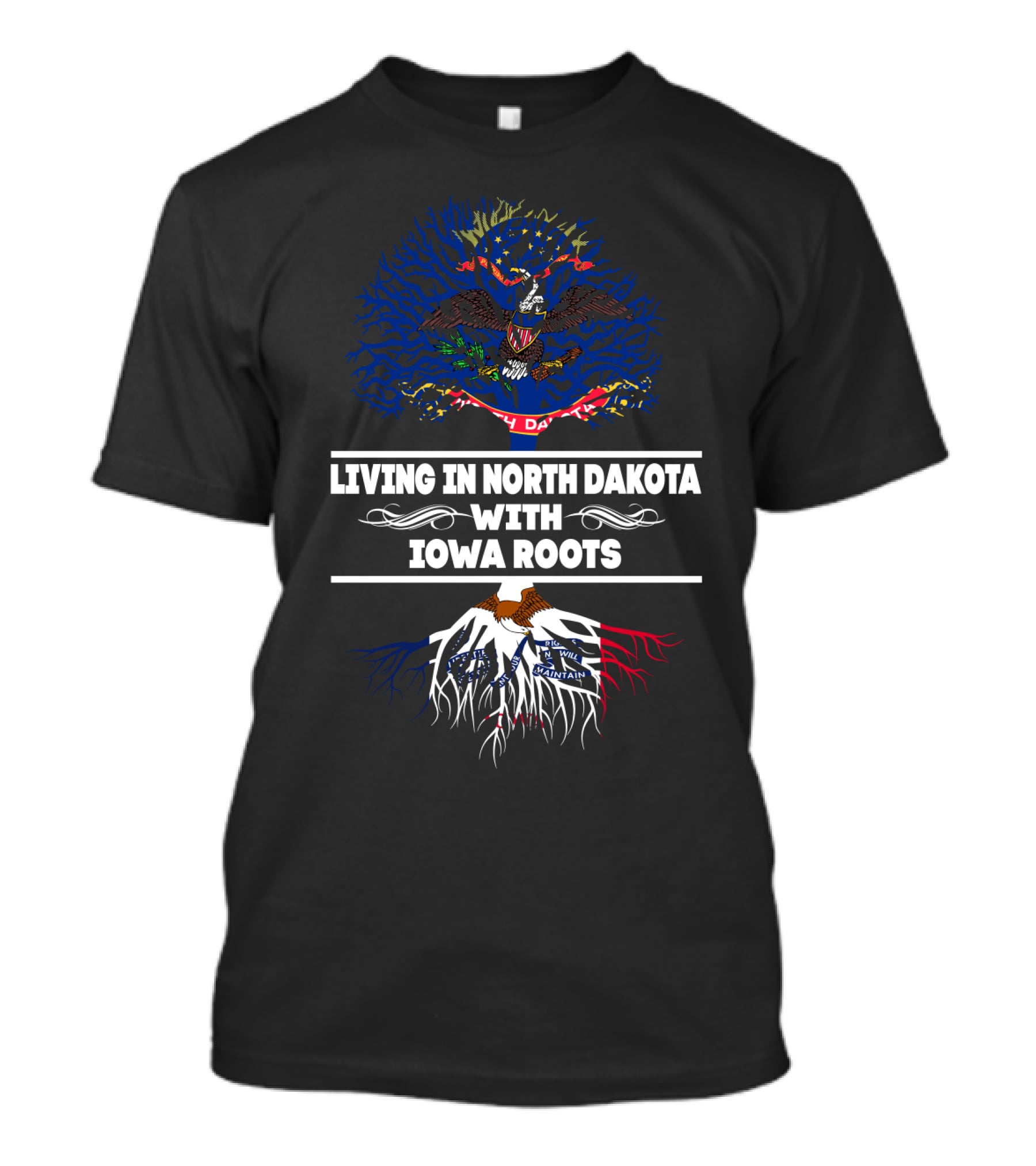 Living In North Dakota With Iowa Roots North Dakota Flag Tree With Iowa State Roots T-Shirt