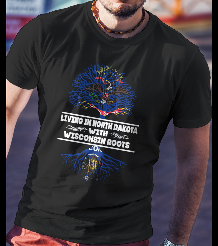 Living In North Dakota With Wisconsin Roots Tree Featuring State Flags Of North Dakota And Wisconsin T-Shirt