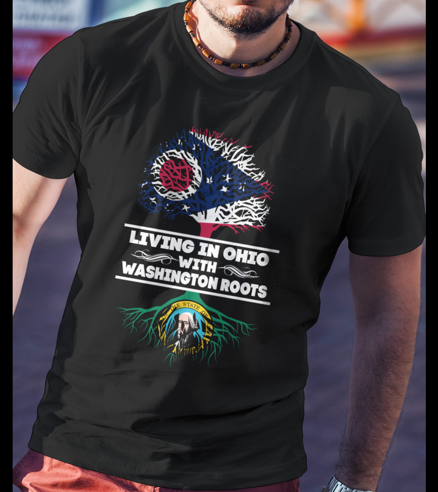Living In Ohio With Washington Roots Tree Design Featuring Ohio And Washington State Symbols T-Shirt