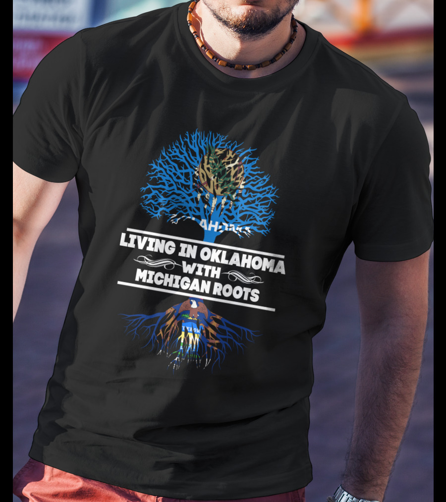 Oklahoma Life With Deep Michigan Heritage Connection Featuring Blue Tree And State Symbols T-Shirt