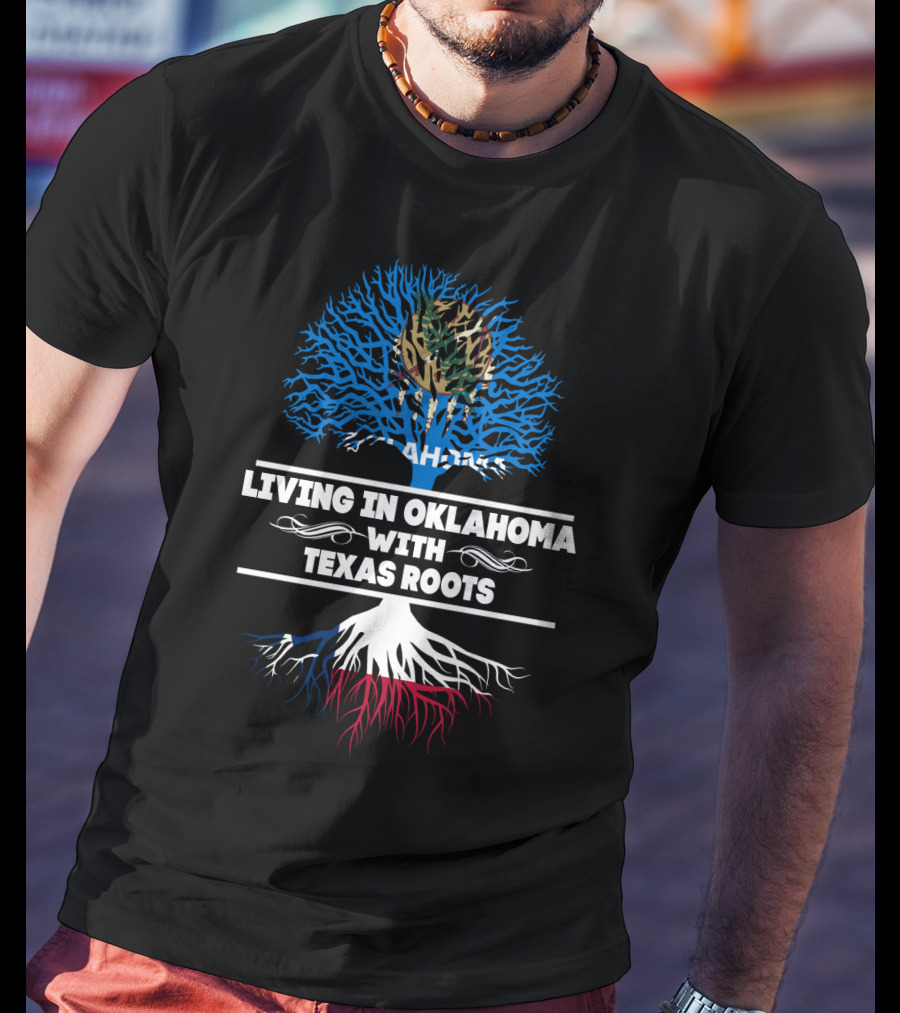 Oklahoma Living With Texas Roots Tree Design Oklahoma Flag Elements T-Shirt