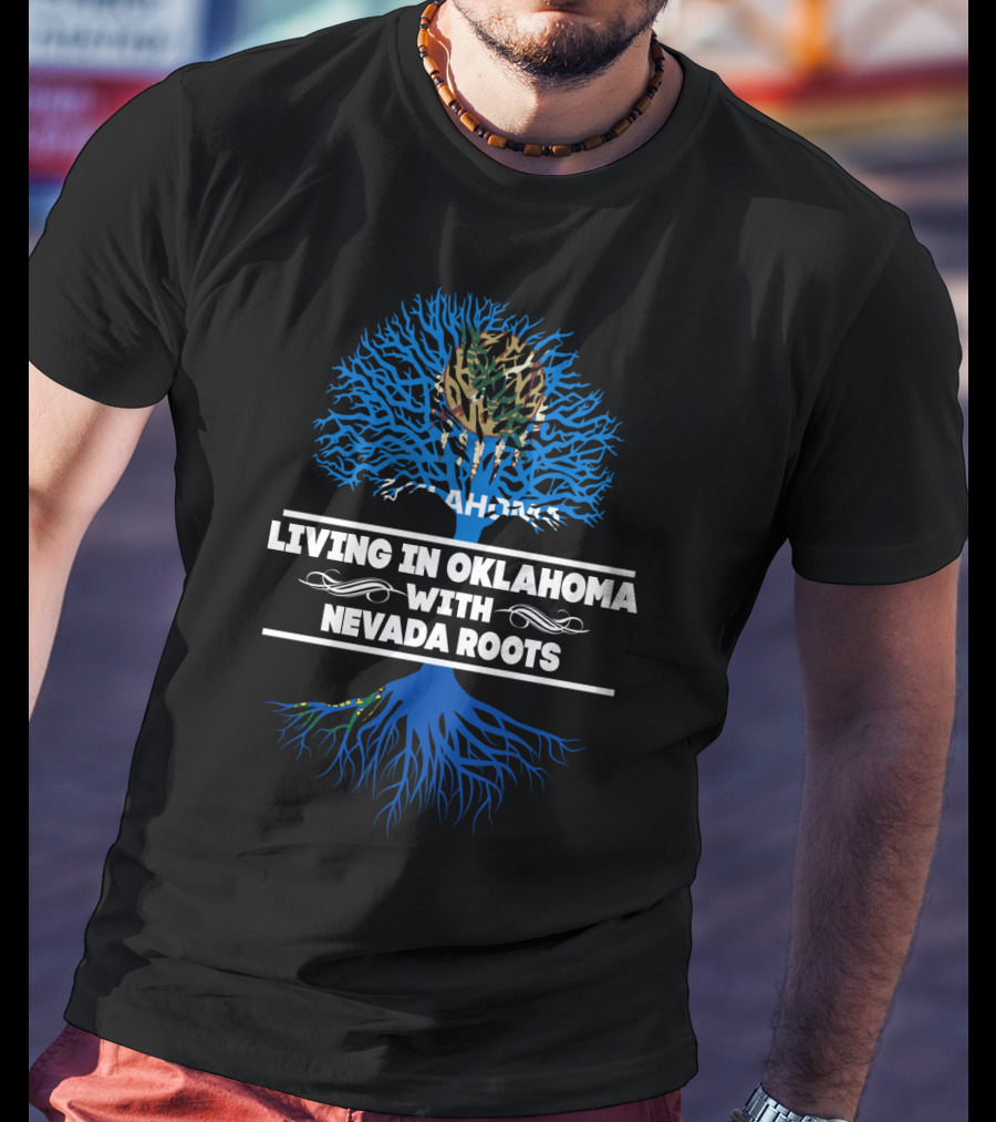 Living In Oklahoma With Nevada Roots And Oklahoma Flag Tree T-Shirt