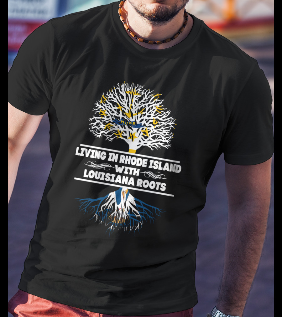 Living In Rhode Island With Strong Louisiana Roots Tree T-Shirt