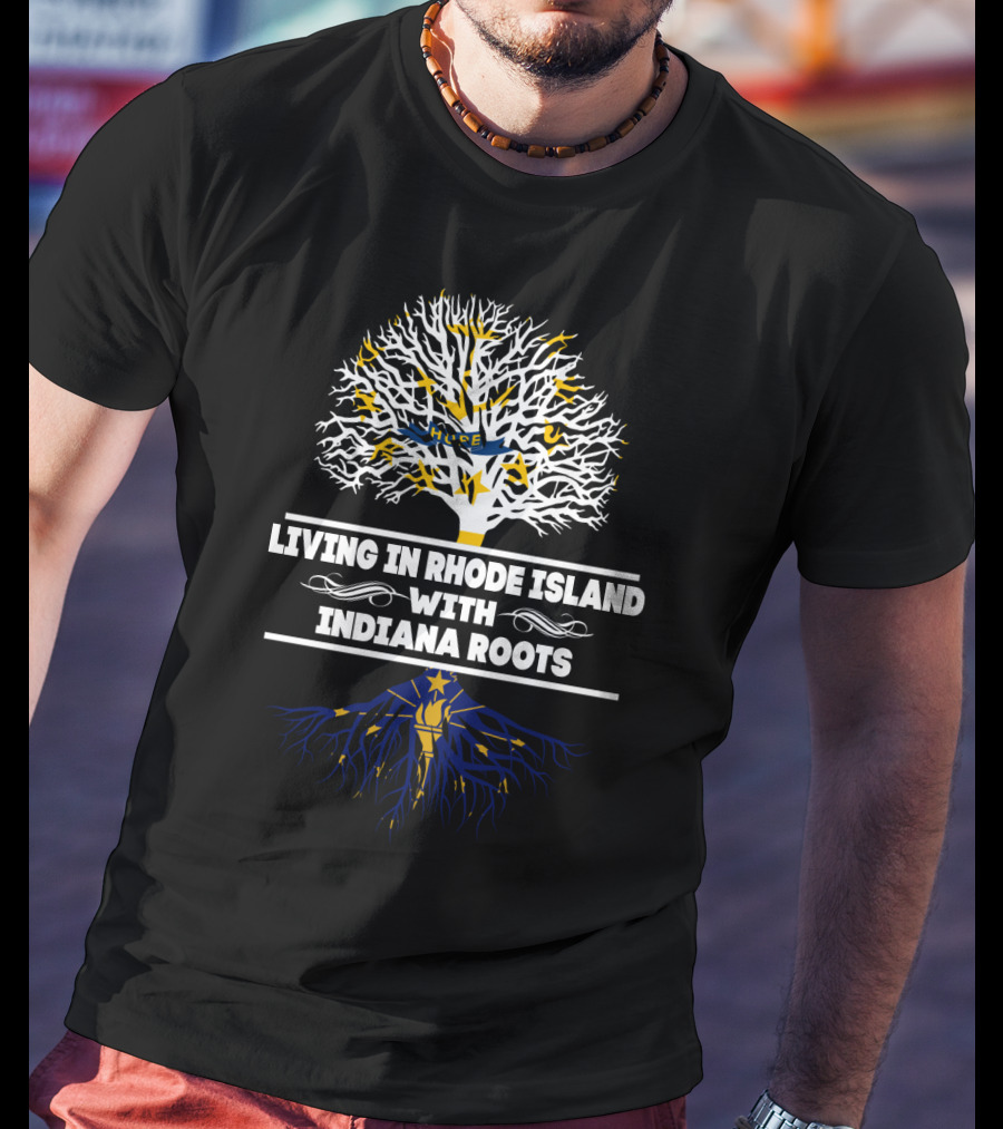 Living In Rhode Island With Indiana Roots Symbolic Tree T-Shirt