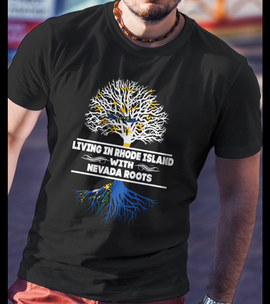 Rhode Island Living With Deep Nevada Roots Tree T-Shirt