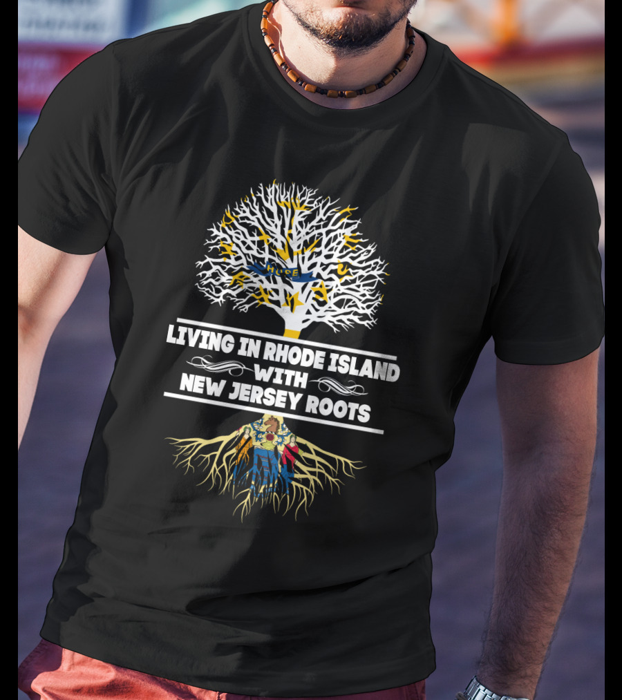 Rhode Island Life With Proud New Jersey Ancestry Tree T-Shirt