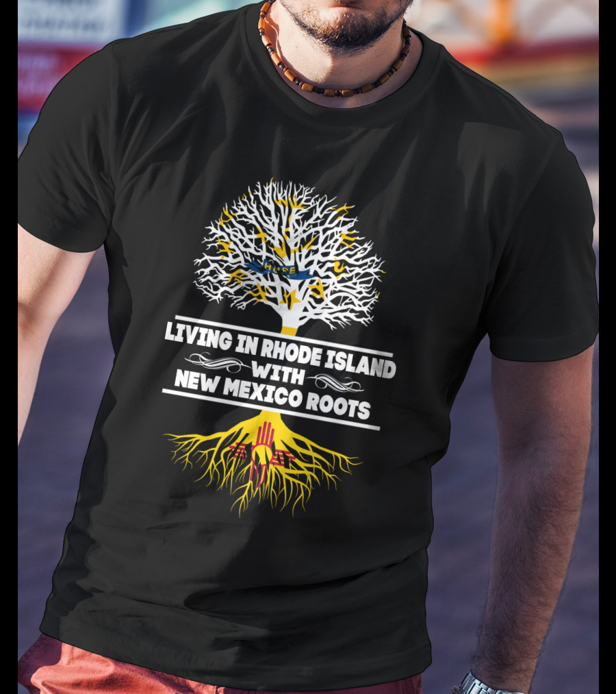 Rhode Island Living With Deep New Mexico Zia Symbol Roots Tree T-Shirt