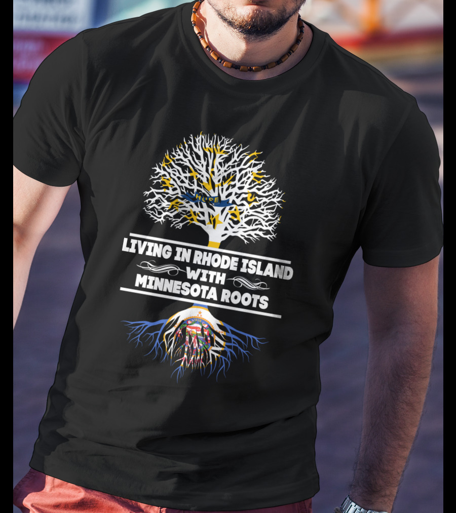 Living In Rhode Island With Proud Minnesota Heritage And State-Inspired Tree T-Shirt