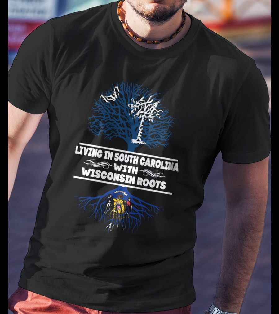 Living In South Carolina With Wisconsin Roots Palmetto Tree And State Seal T-Shirt