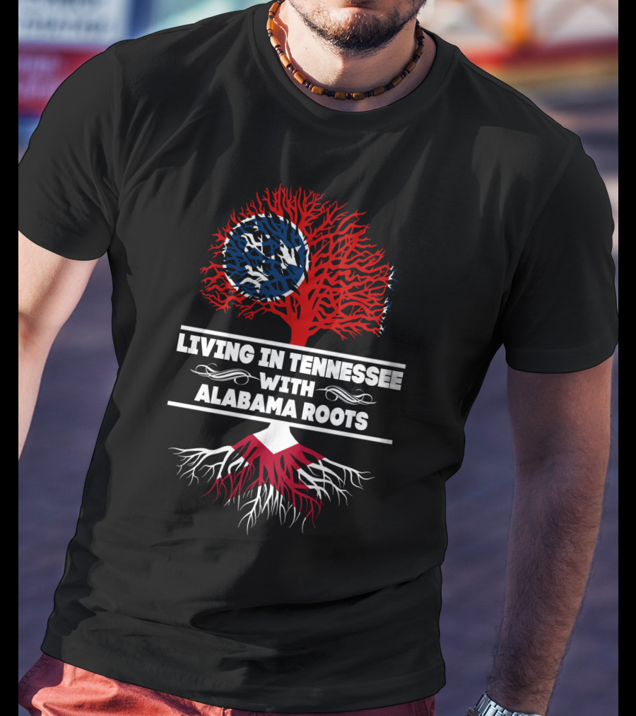 Living In Tennessee With Alabama Roots Featuring Tennessee Flag Tree T-Shirt