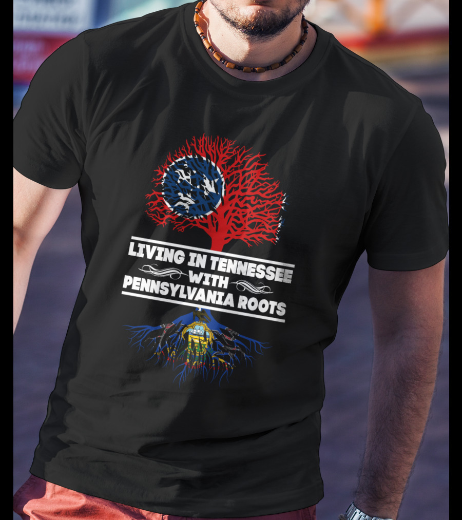 Living In Tennessee With Pennsylvania Roots Tree And State Symbols T-Shirt