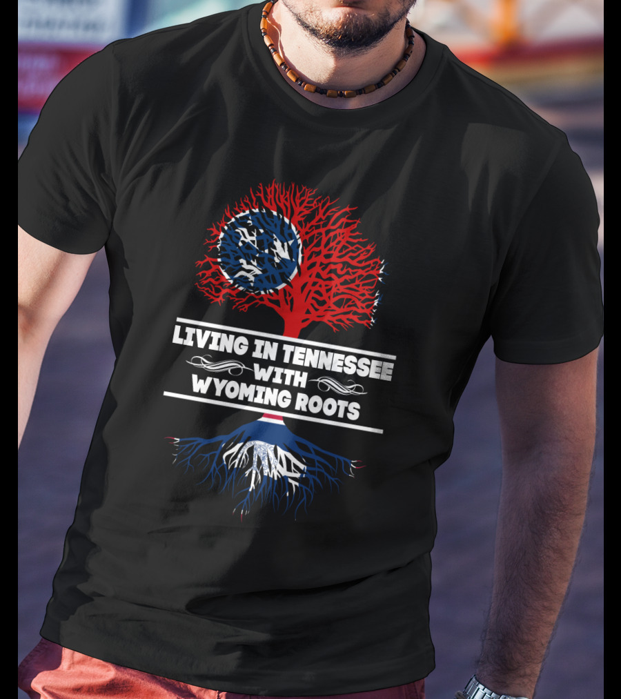 Tennessee Life With Strong Wyoming Roots Highlighted In State Flag Colors T-Shirt