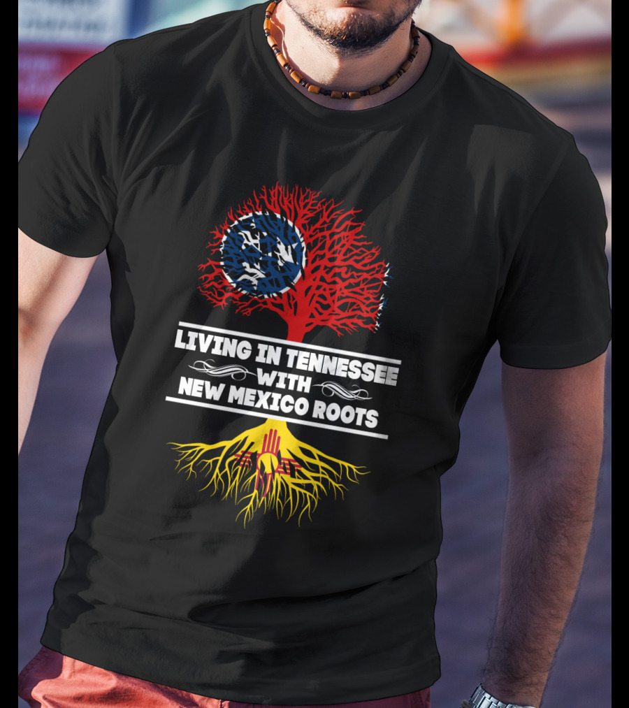 Living In Tennessee With New Mexico Roots Featuring Tennessee Flag And New Mexico Zia Symbol Tree T-Shirt
