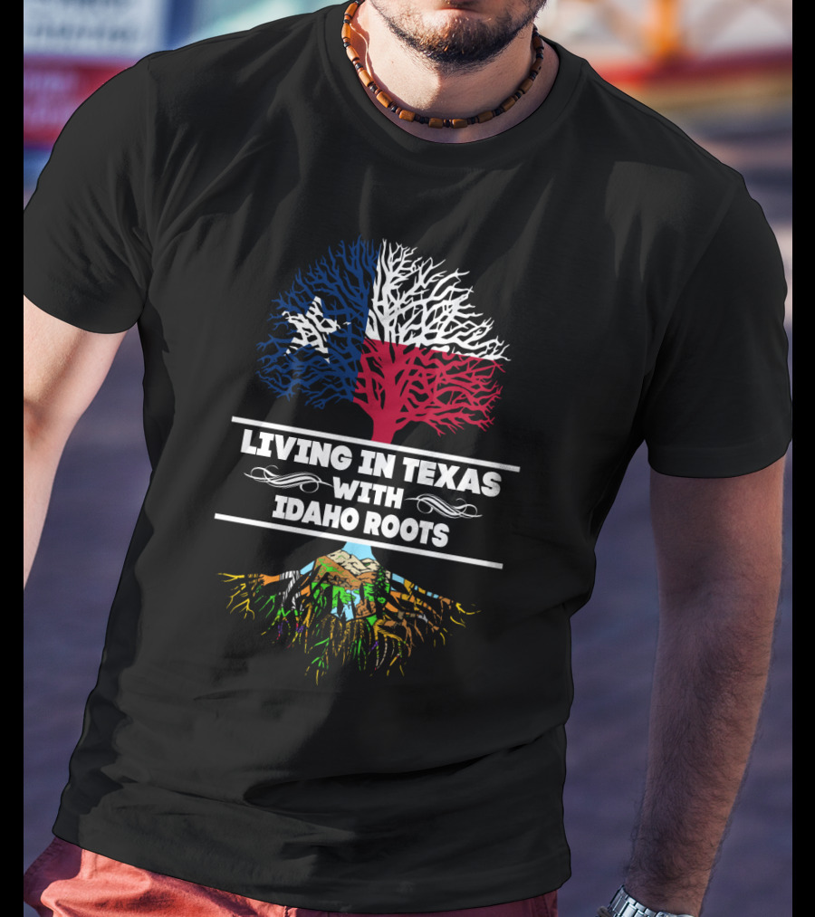 Texas Pride With Deep Idaho Roots Tree T-Shirt