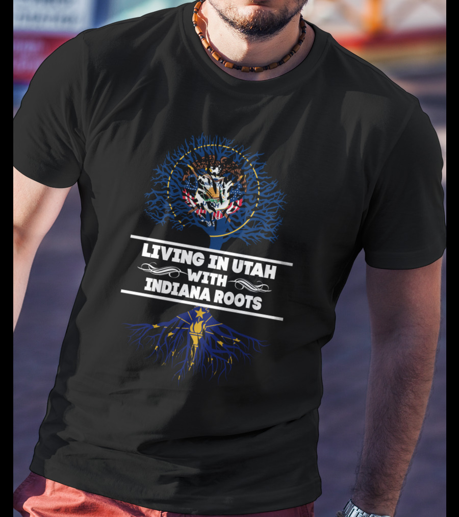 Living In Utah With Indiana Roots Featuring Utah State Seal And Indiana Tree Emblem T-Shirt