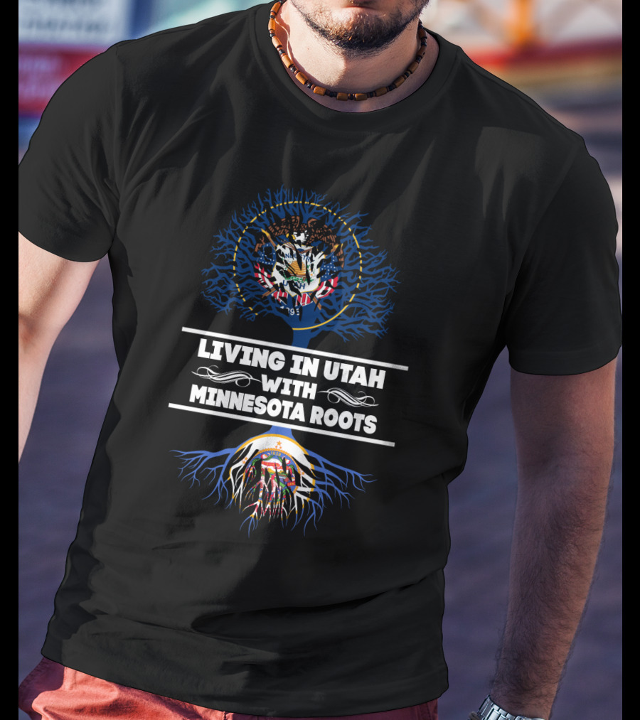 Living In Utah With Minnesota Roots Featuring State Seals And Tree T-Shirt
