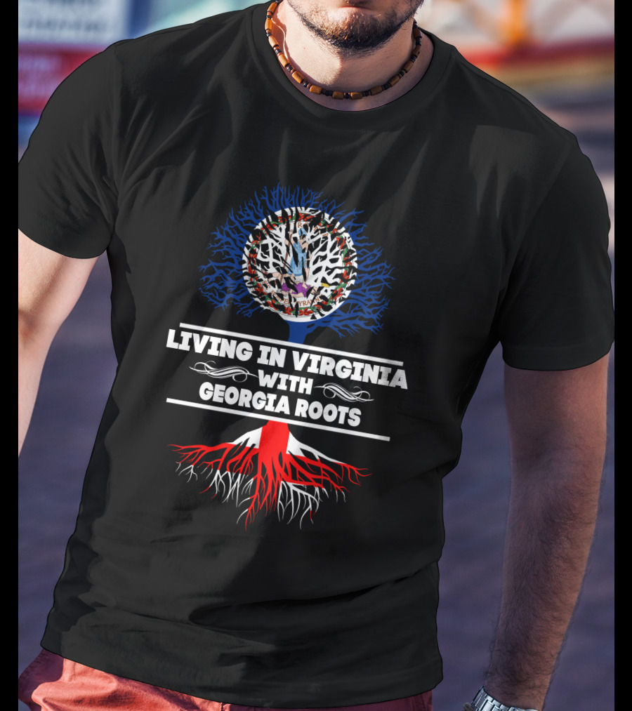 Living In Virginia With Georgia Roots Featuring Virginia Seal And Tree T-Shirt