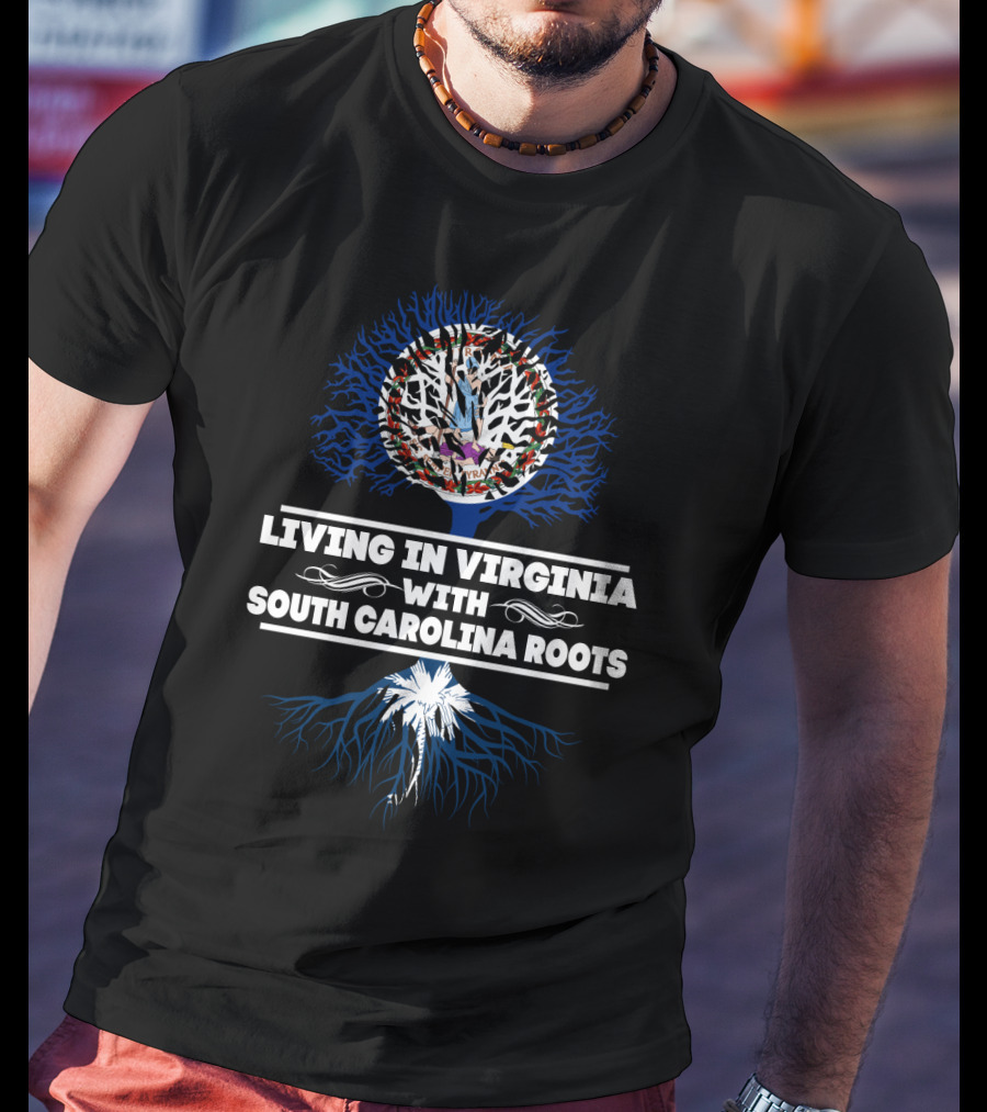 Living In Virginia With SOUTH CAROLINA Roots Virginia Seal Tree Palmetto Roots T-Shirt