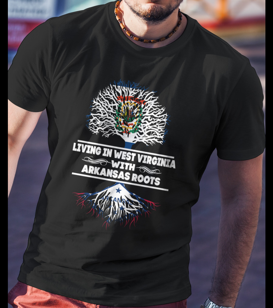 Living In West Virginia With Arkansas Roots State Tree Flag T-Shirt