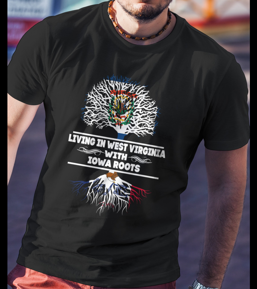 Living In West Virginia With Iowa Roots State-Themed Tree T-Shirt