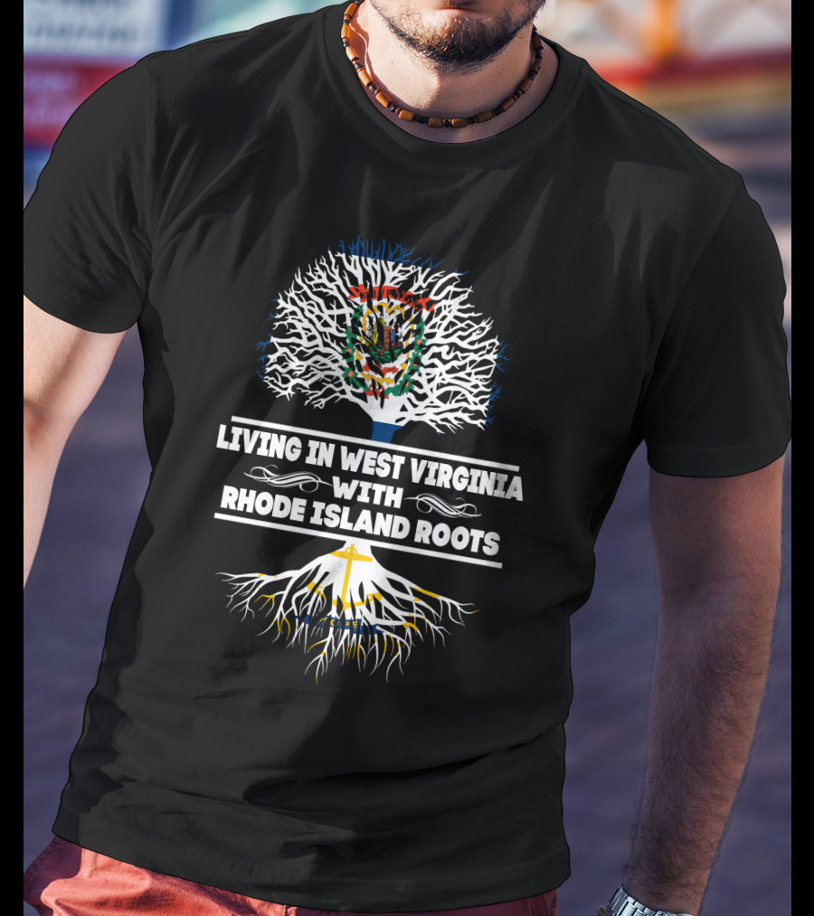 West Virginia Life With Deep Rhode Island Heritage Roots Tree T-Shirt