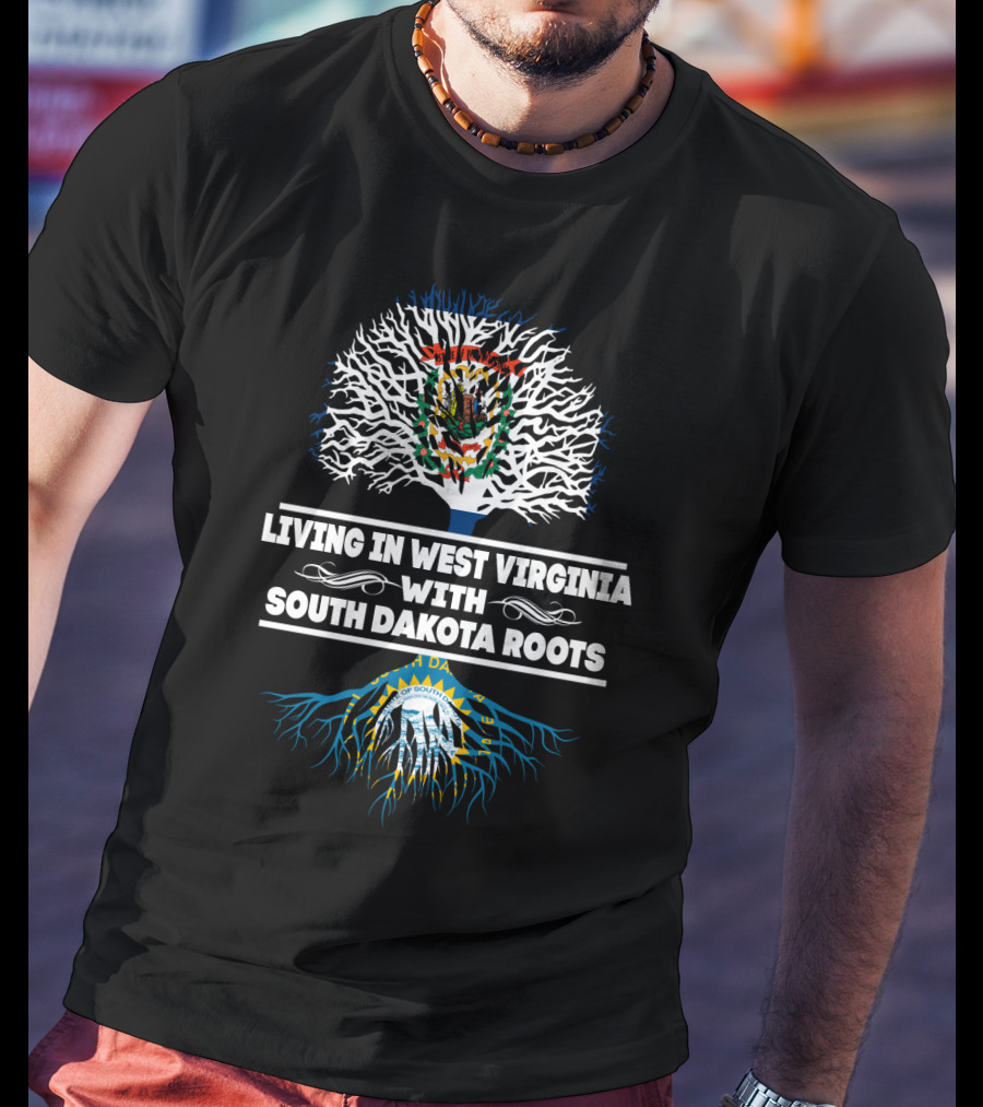 Living In West Virginia Proudly Honoring South Dakota Heritage With State Seals And Tree T-Shirt