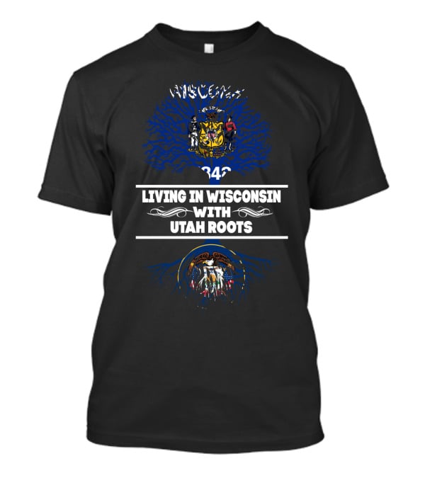 Wisconsin Pride With Utah Heritage: Dual-State Identity Embrace T-Shirt