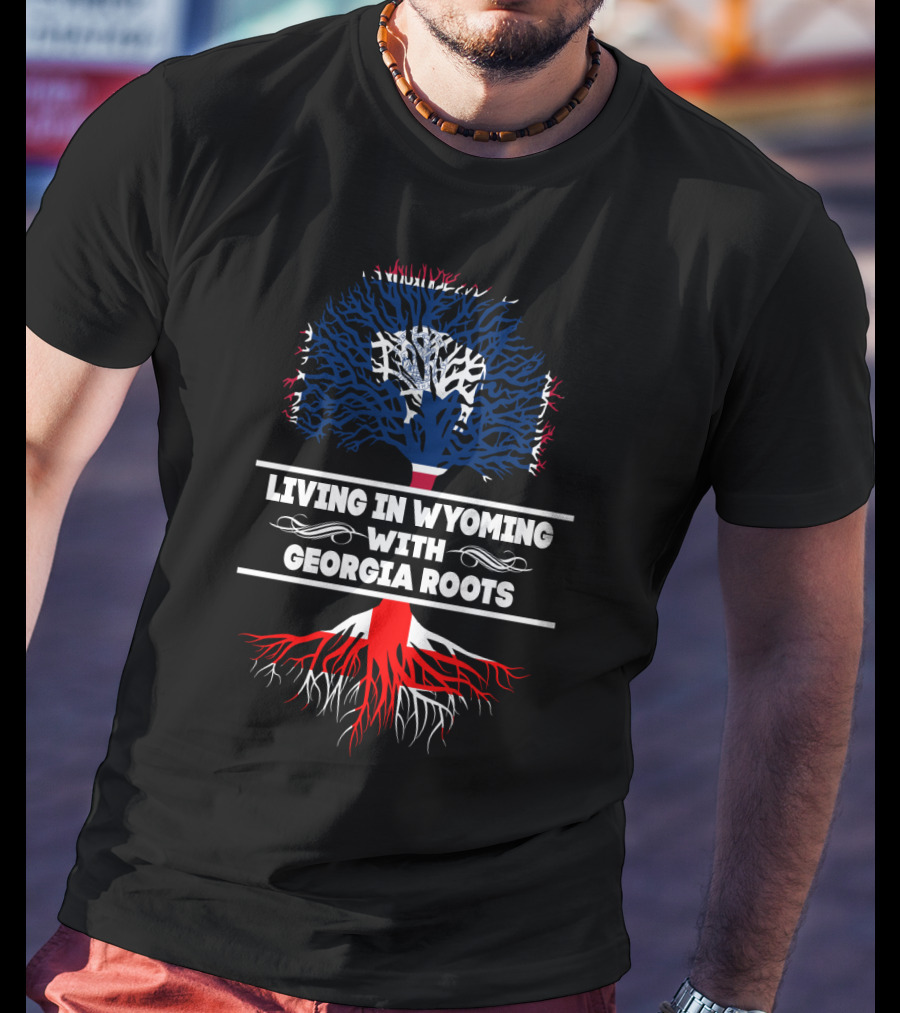 Wyoming Pride Meets Georgia Heritage With Tree And Roots T-Shirt
