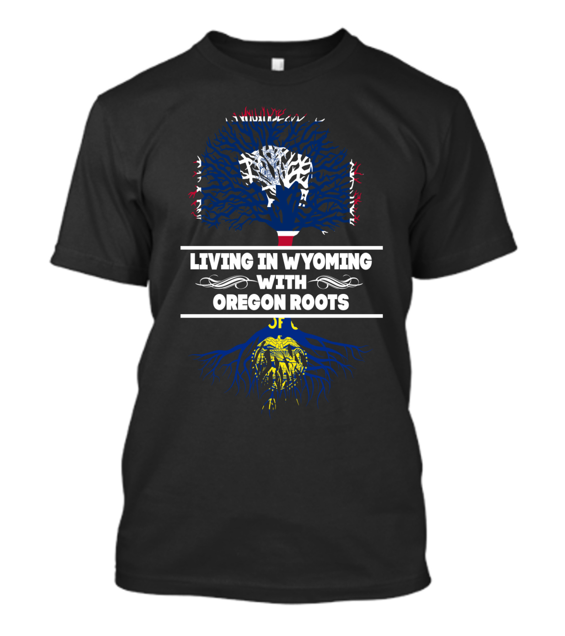 Wyoming Life With Deep Oregon Heritage: Living With Roots T-Shirt