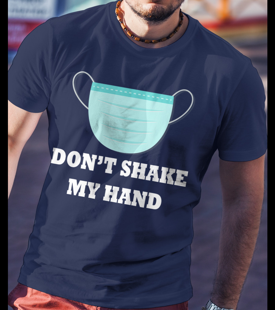 Don't Shake My Hand Virus Mask Awareness T-Shirt