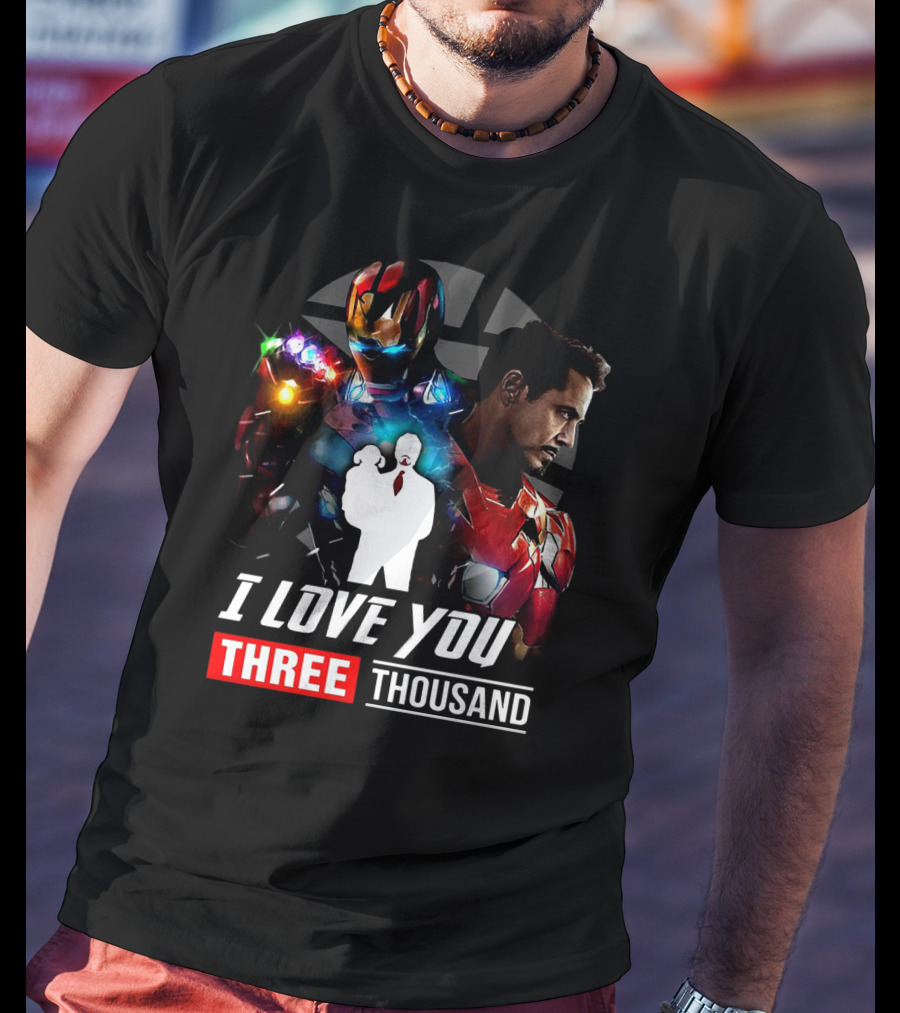 Ironman I Love You Three Thousand Infinity Gauntlet Hero T-Shirt