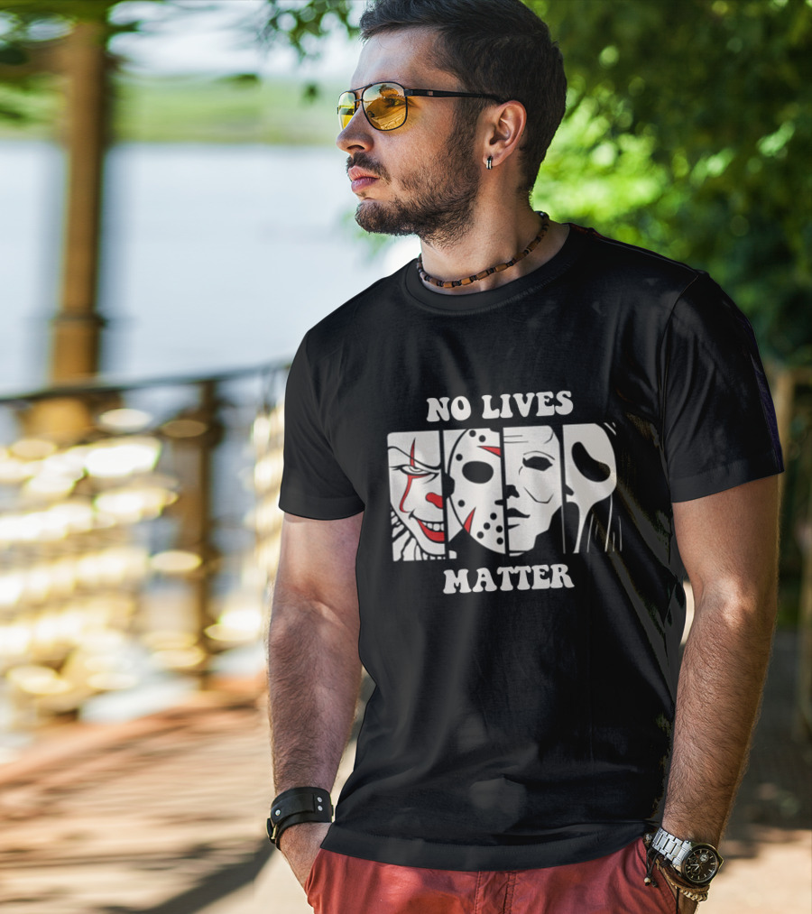 No Lives Matter Pennywise Jason Michael Myers Ghostface Horror T-Shirt