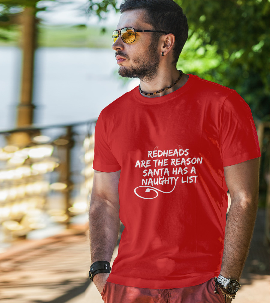 Redheads Are The Reason Santa Has A Naughty List Devil Horns And Tail T-Shirt