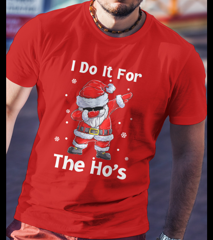 Dabbing Santa I Do It For The Ho's Christmas Outfit With Snowflakes T-Shirt