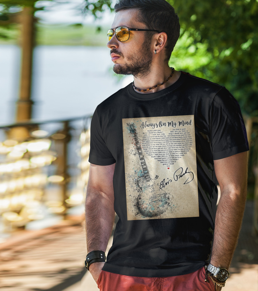 Always On My Mind Elvis Presley Guitar Music Lyrics T-Shirt