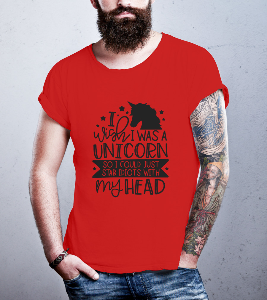 I Wish I Was A Unicorn So I Could Just Stab Idiots With My Head Stars T-Shirt