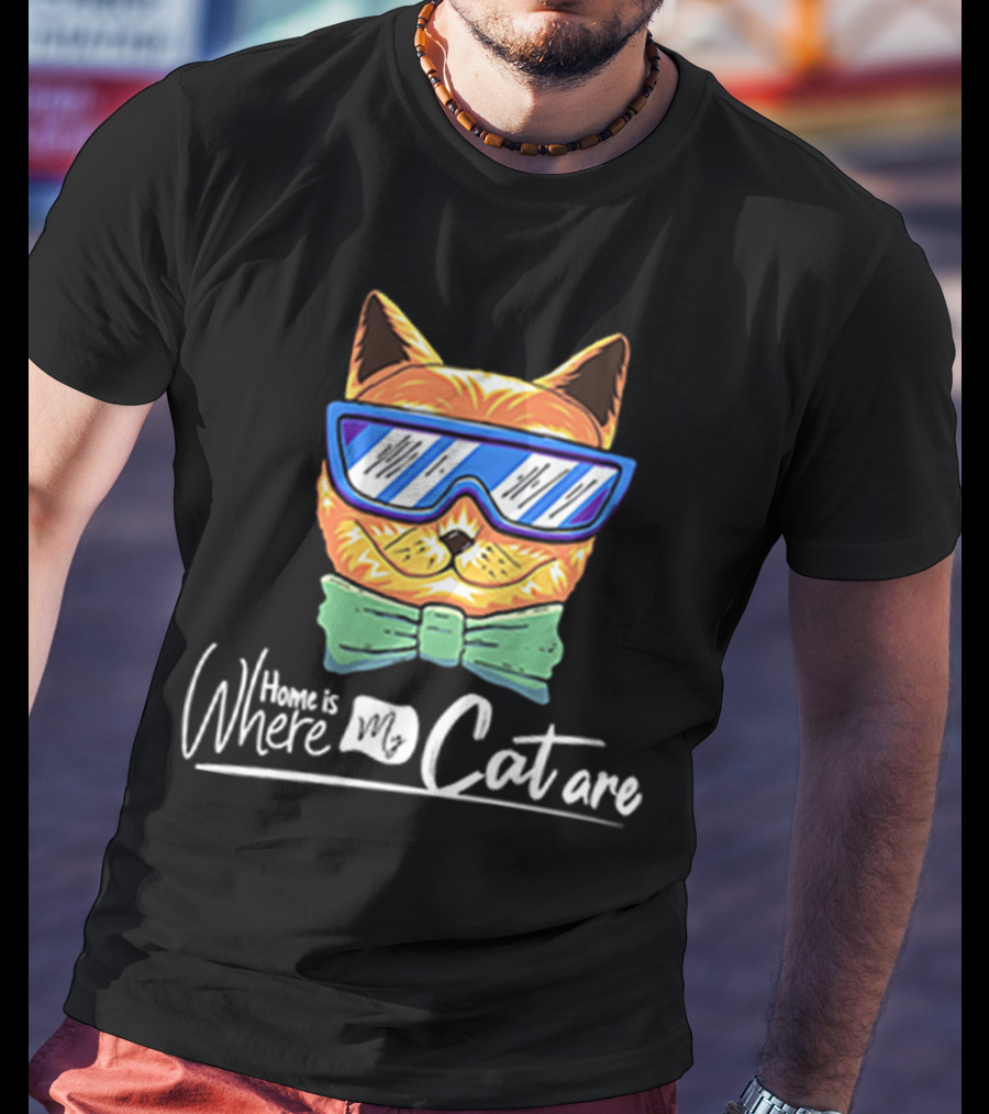 Home Is Where My Cat Are Cool Cat With Glasses And Bowtie T-Shirt