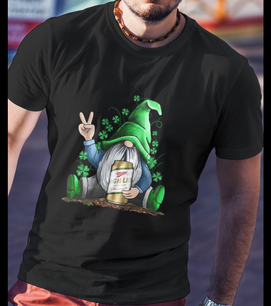 Irish Gnome Peace Sign Shamrocks Miller High Life St Patrick's Day T-Shirt