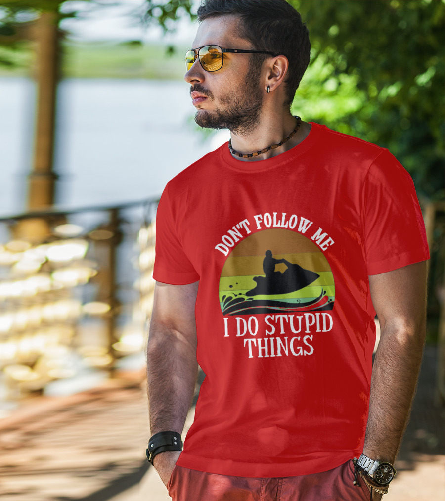 Don't Follow Me I Do Stupid Things Jet Ski Retro Sunset T-Shirt