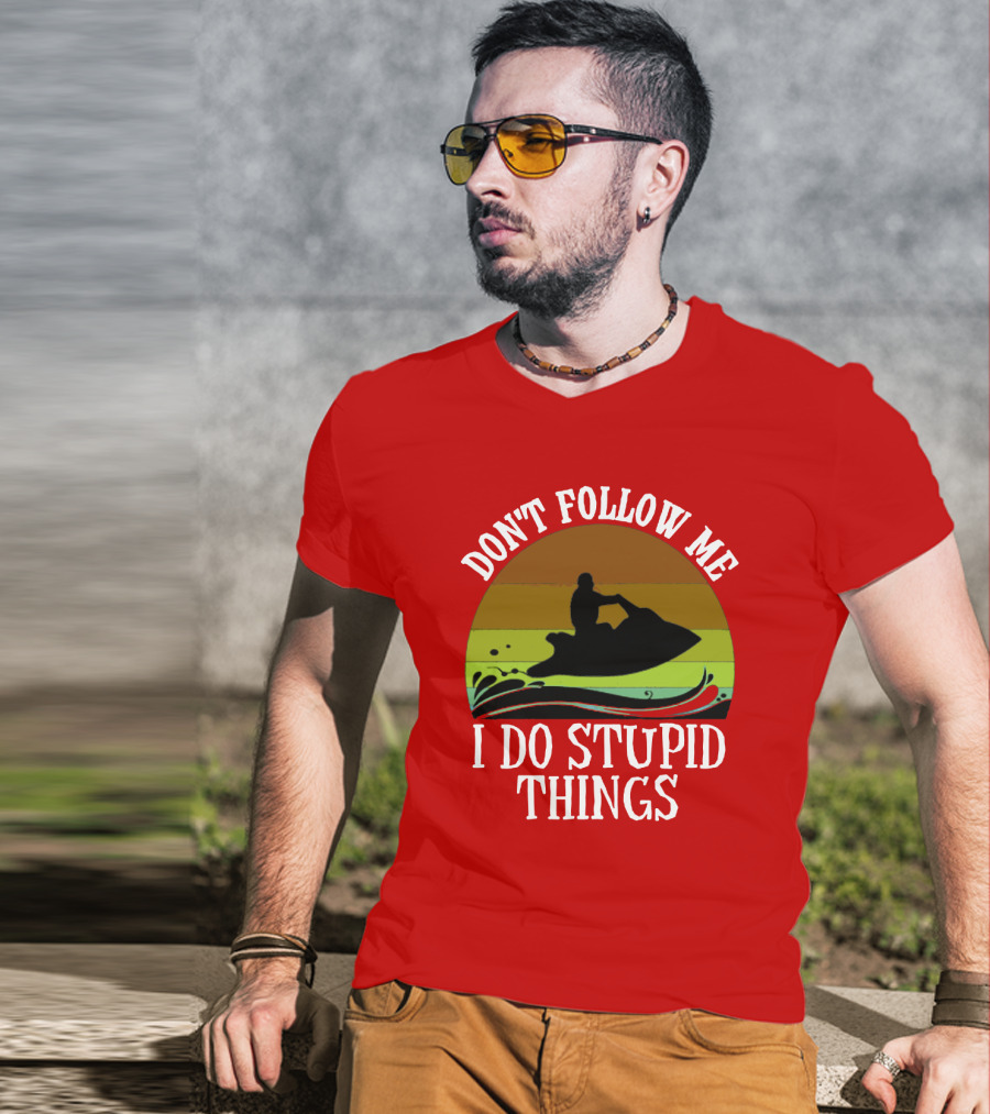 Don't Follow Me I Do Stupid Things Jet Ski Retro Sunset T-Shirt