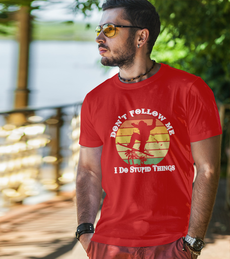 Don't Follow Me I Do Stupid Things Skateboarding Silhouette With Palm Trees And Sunset Stripes T-Shirt